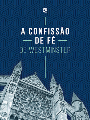 cover image of A Confissão de Fé Westminster